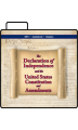 The Declaration of Independence and the United States Constitution and Amendments